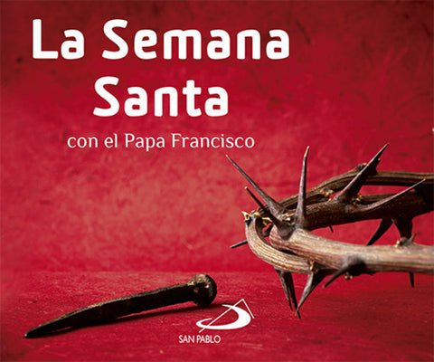  Semana Santa Con El Papa Francisco 