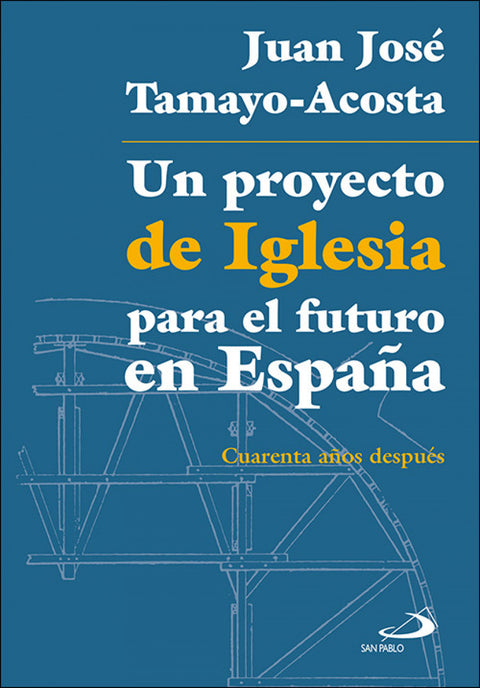  UN PROYECTO DE IGLESIS PARA EL FUTURO EN ESPAÑA 