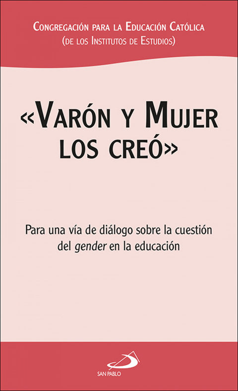  «VARON Y MUJER LOS CREO» 