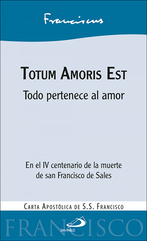  Totum Amoris Est 