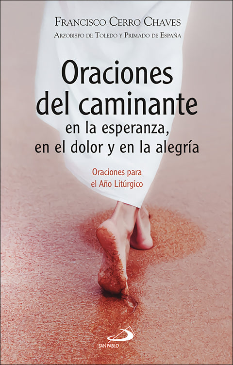  Oraciones del caminante en la esperanza, en el dolor y en la alegría 