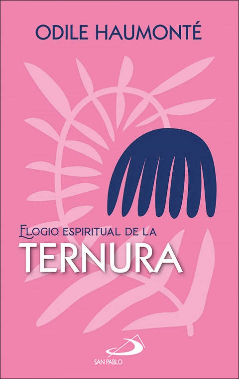  Elogio espiritual de la ternura 