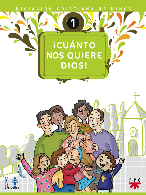  íCuánto nos quiere Dios! Iniciación cristiana de niños 1 
