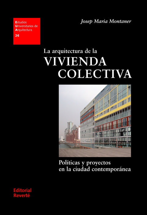 LA ARQUITECTURA DE LA VIVIENDA COLECTIVA 