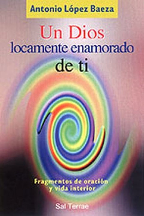  Dios locamente enamorado de ti, Un 