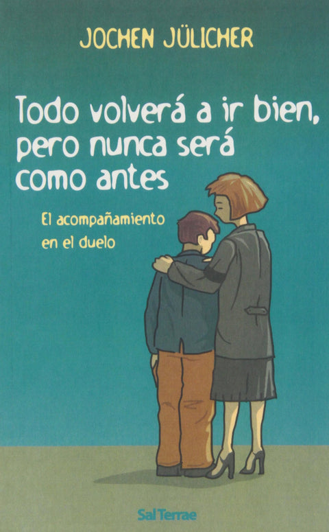  Todo volverá a ir bien, pero nunca será como antes 