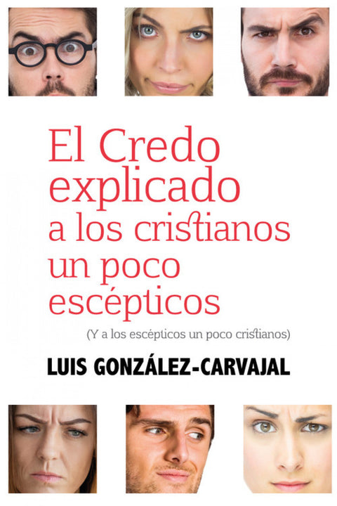 CREDO EXPLICADO A LOS CRISTIANOS UN POCO ESCEPTICOS, EL 