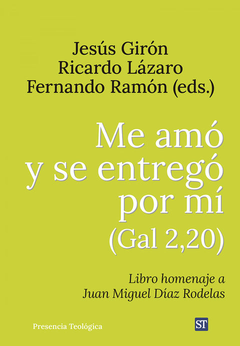  Me amó y se entregó por mí (Gal 2,20) 