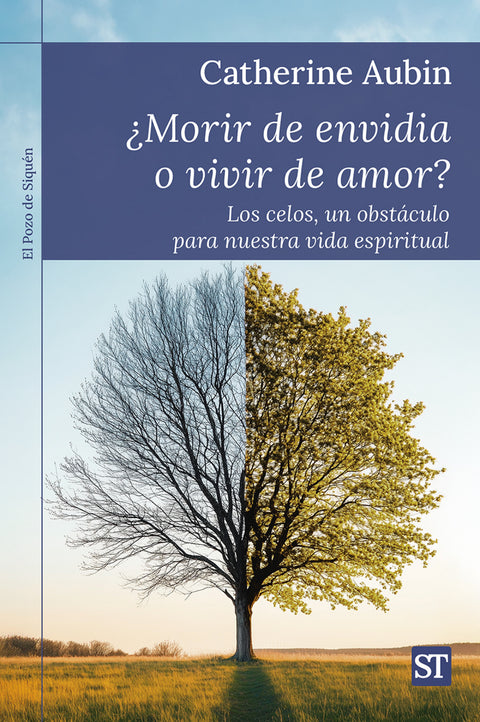  ¿MORIR DE ENVIDIA O VIVIR DE AMOR? 