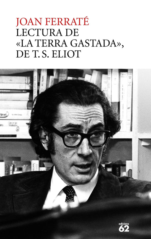  La terra gastada. T.S. Eliot 