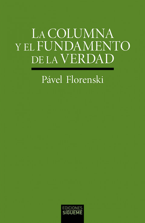  LA COLUMNA Y EL FUNDAMENTO DE LA VERDAD 