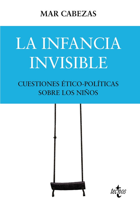  La infancia invisible: cuestiones ético-políticas sobre los niños 