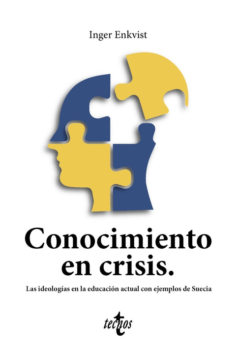  Conocimiento en crisis. Las ideologías en la educación actual con ejemplos de Suecia 