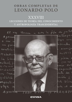  (L.P. XXXVIII) Lecciones de teoría del conocimiento y antropología trascendental 