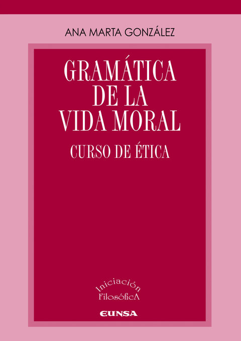  GRAMATICA DE LA VIDA MORAL 