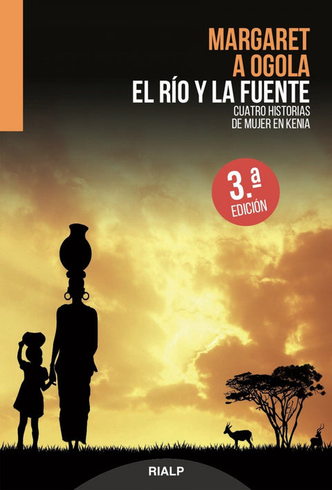  El río y la fuente. Cuatro historias de mujer en Kenia 