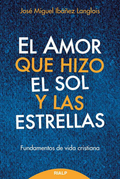  EL AMOR QUE HIZO EL SOL Y LAS ESTRELLAS 
