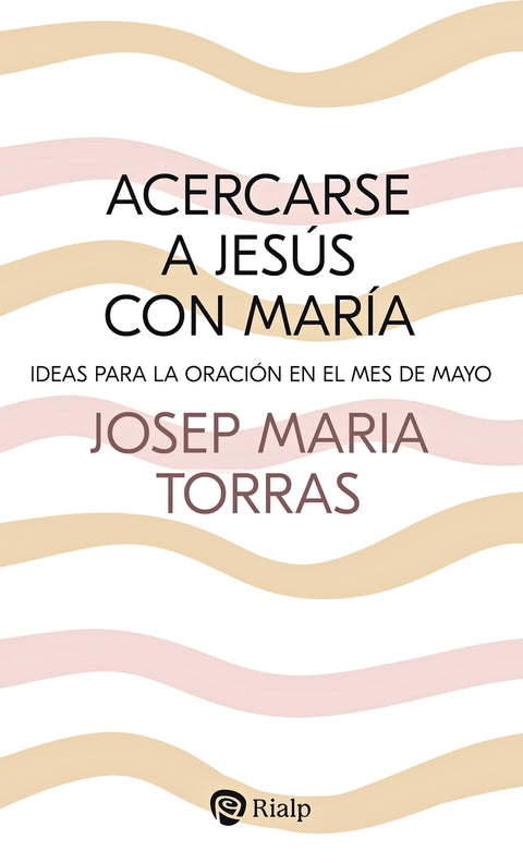  Acercarse a Jesús con María 
