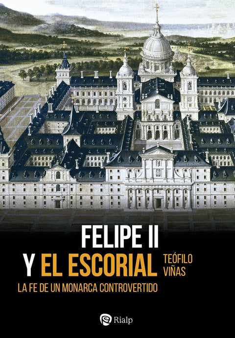  Felipe II y El Escorial 