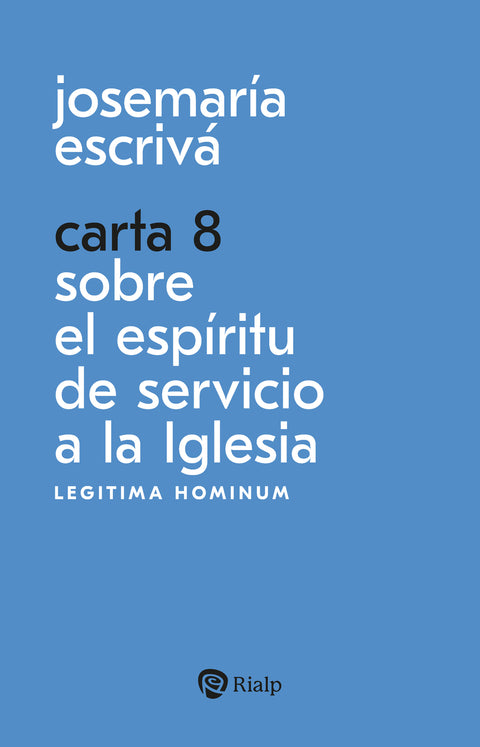  Carta 8. Sobre el espíritu de servicio a la Iglesia 