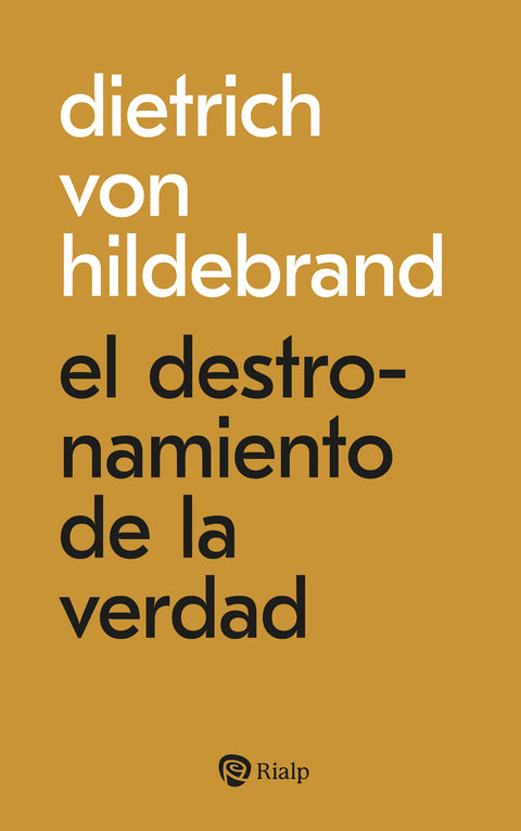  El destronamiento de la verdad 
