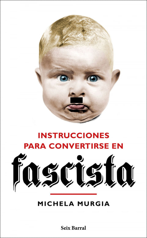  INSTRUCCIONES PARA CONVERTIRSE EN FASCISTA 