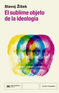  El sublime objeto de la ideología 