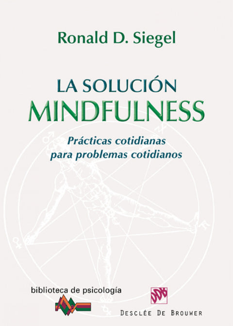  SOLUCION MINDFULNESS:PRACTICAS COTIDIANAS PROBLEMAS COTIDIANOS 