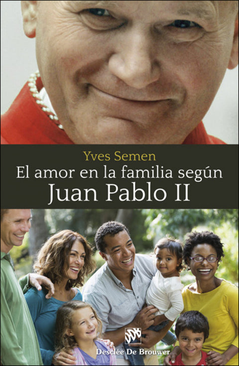  AMOR EN LA FAMILIA SEGUN JUAN PABLO II 
