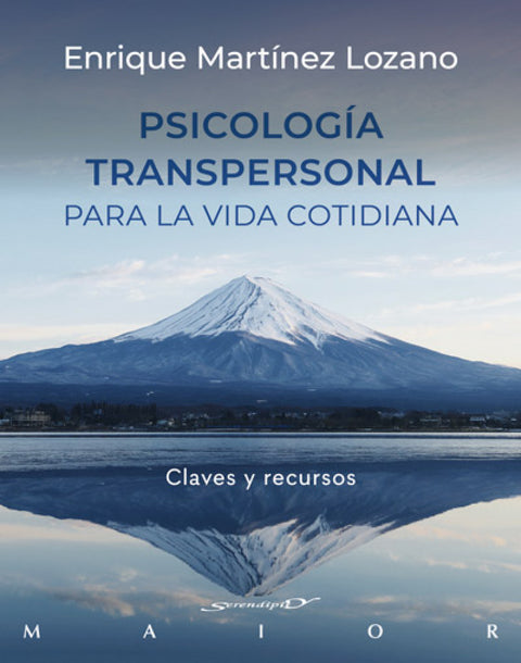  Psicologia transpersonal para la vida cotidiana. Claves y recursos 