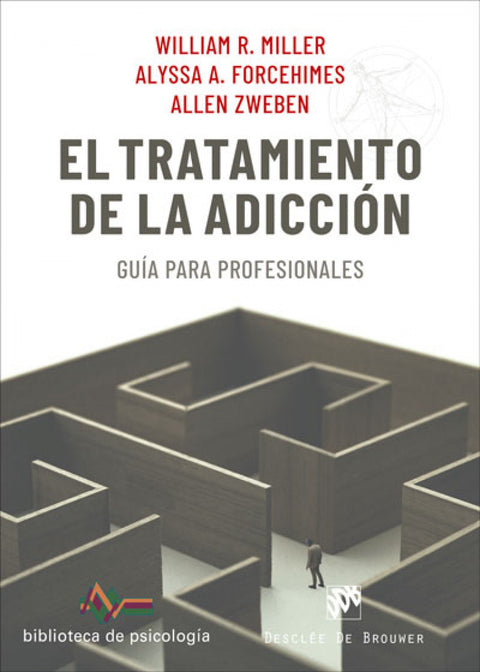  El tratamiento de la adicción. Guía para profesionales 
