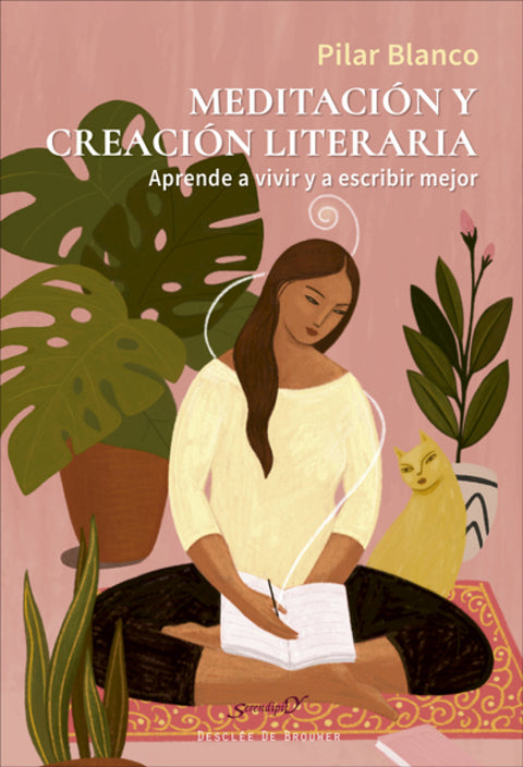  Meditación y creación literaria. Aprende a vivir y a escribir mejor 