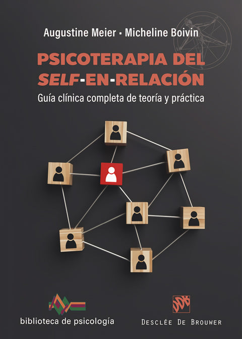  Psicoterapia del Self-en-relación. Guía clínica completa de teoría y práctica 