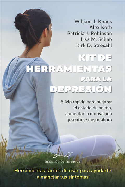  Kit de herramientas para la depresión. Alivio rápido para mejorar el estado de ánimo, aumentar la motivación y sentirse mejor ahora 