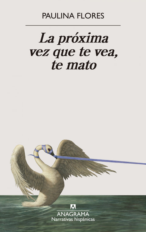 La próxima vez que te vea, te mato 