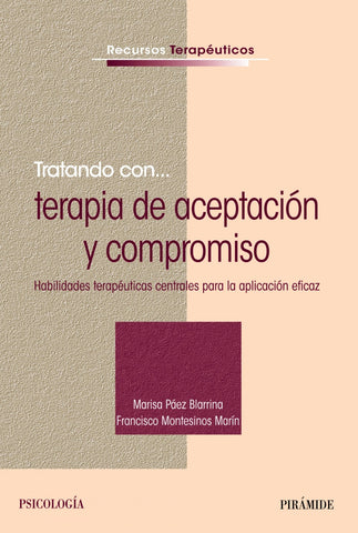  TRATANDO CON... TERAPIA DE ACEPTACIóN Y COMPROMISO 