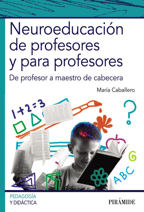  NEUROEDUCACIóN DE PROFESORES Y PARA PROFESORES 