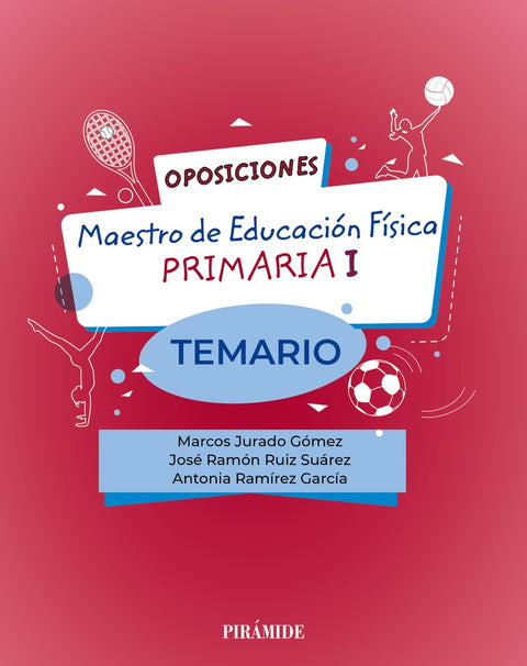  Oposiciones. Maestro de Educación Física en Educación Primaria I 