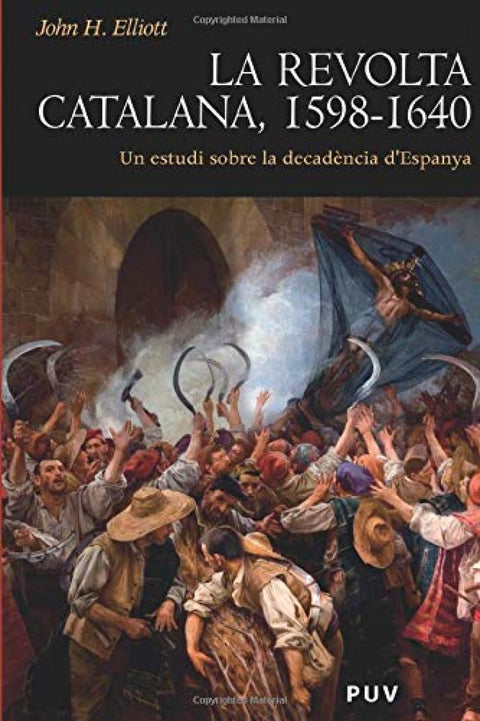  LA REVOLTA CATALANA 1598-1640 