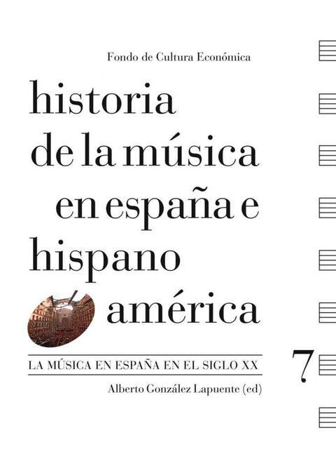  Historia de la música en España e Hispanoamérica, Vol. 7 : La música en España en el siglo XX 