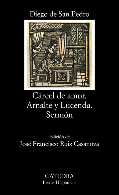  Cárcel de amor;Arnalte y Lucenda;Sermón 