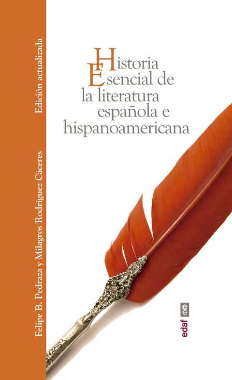  HISTORIA ESENCIAL DE LA LITERATURA ESPAÑOLA E HISPANOAMERICANA 