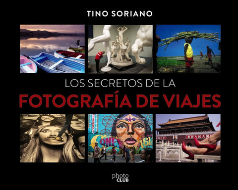  LOS SECRETOS DE LA FOTOGRAFÍA DE VIAJE 