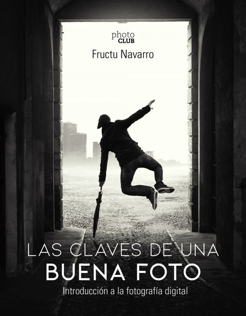  LAS CLAVES DE UNA BUENA FOTO 