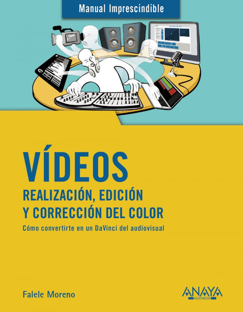  Vídeos. Realización, edición y corrección del color 
