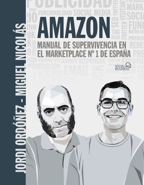  Amazon. Manual de supervivencia en el marketplace nº1 de España 