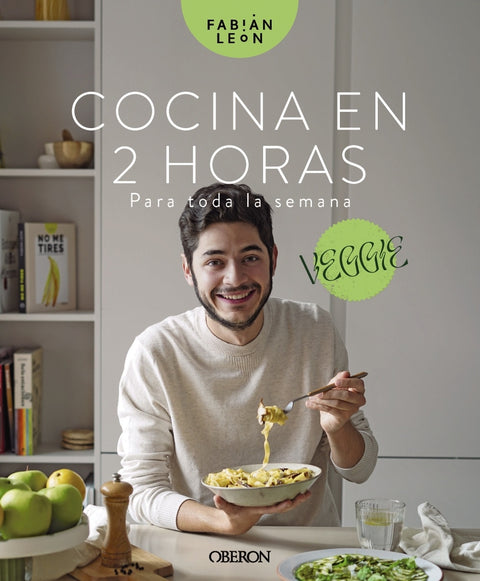  Cocina en 2 horas para toda la semana. Veggie 