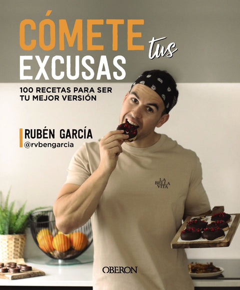  Cómete tus excusas 
