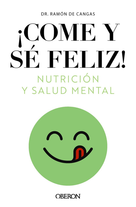  Come y sé feliz. Nutrición y salud mental 