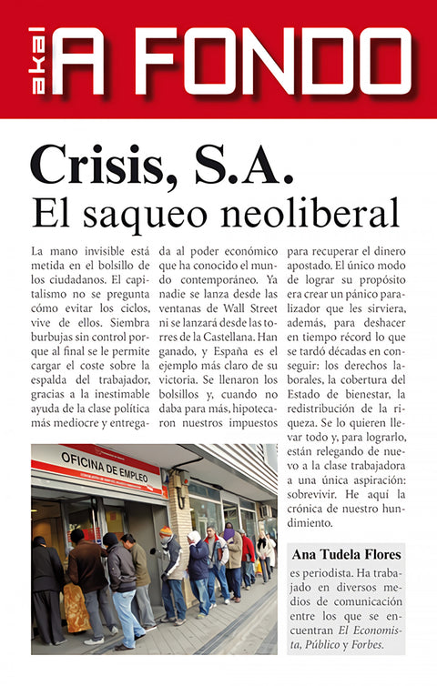  Crisis S.A.. El saqueo neoliberal 